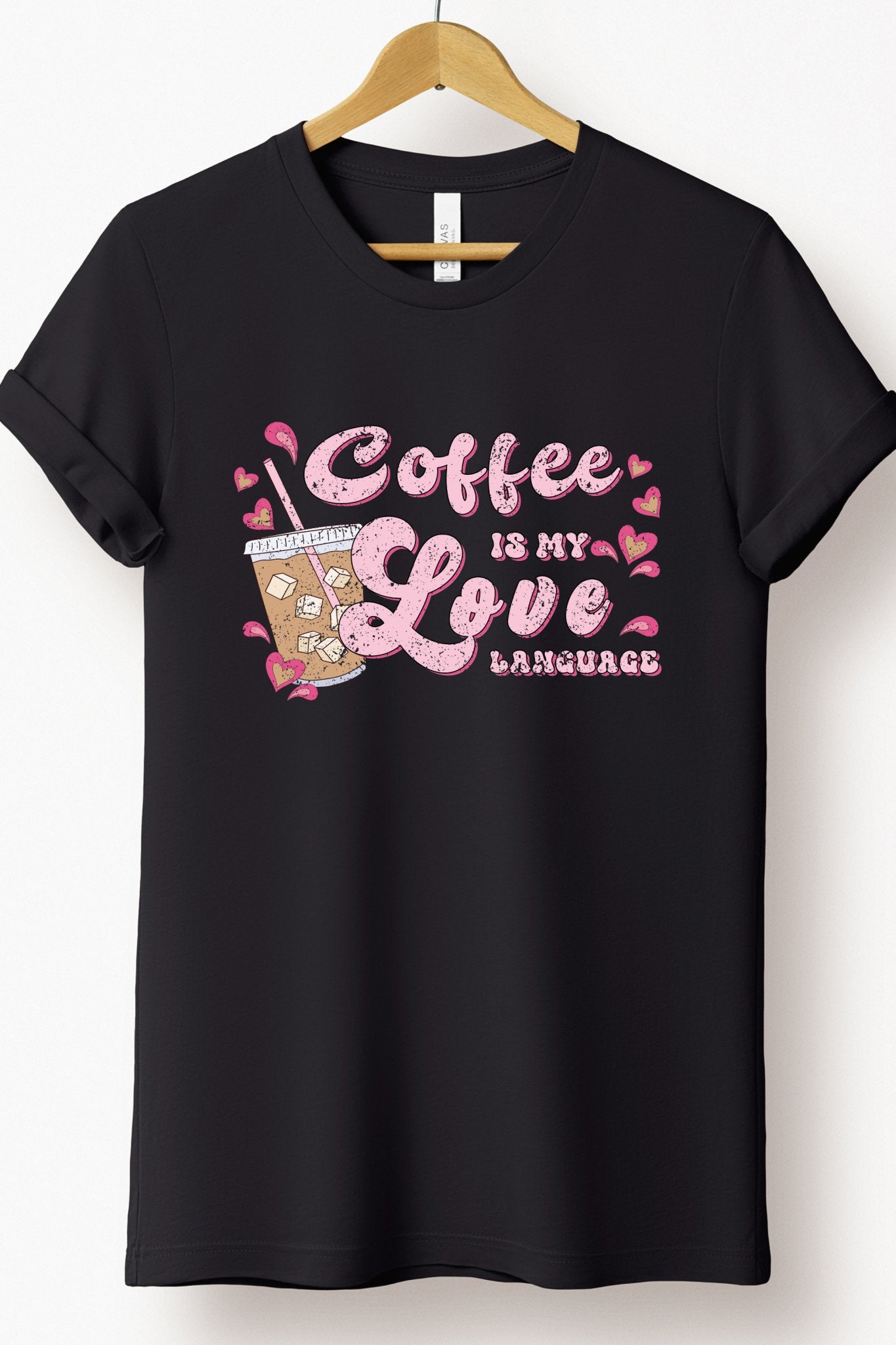 COFFEE IS MY LOVE LANGUAGE TEE (BELLA CANVAS) - Mythical Kitty Boutique