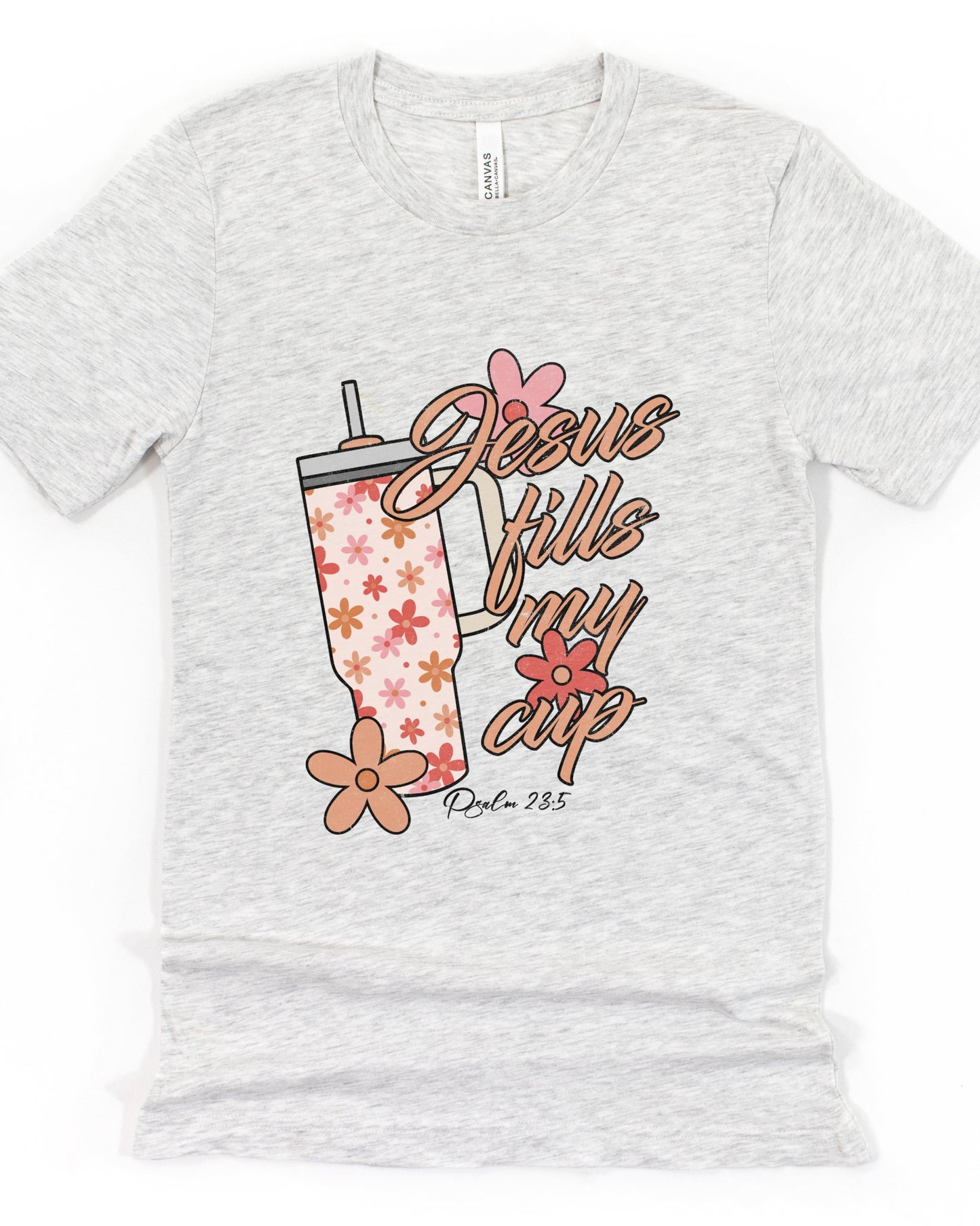 JESUS FILLS MY CUP (BELLA CANVAS) Graphic Tee - Mythical Kitty Boutique