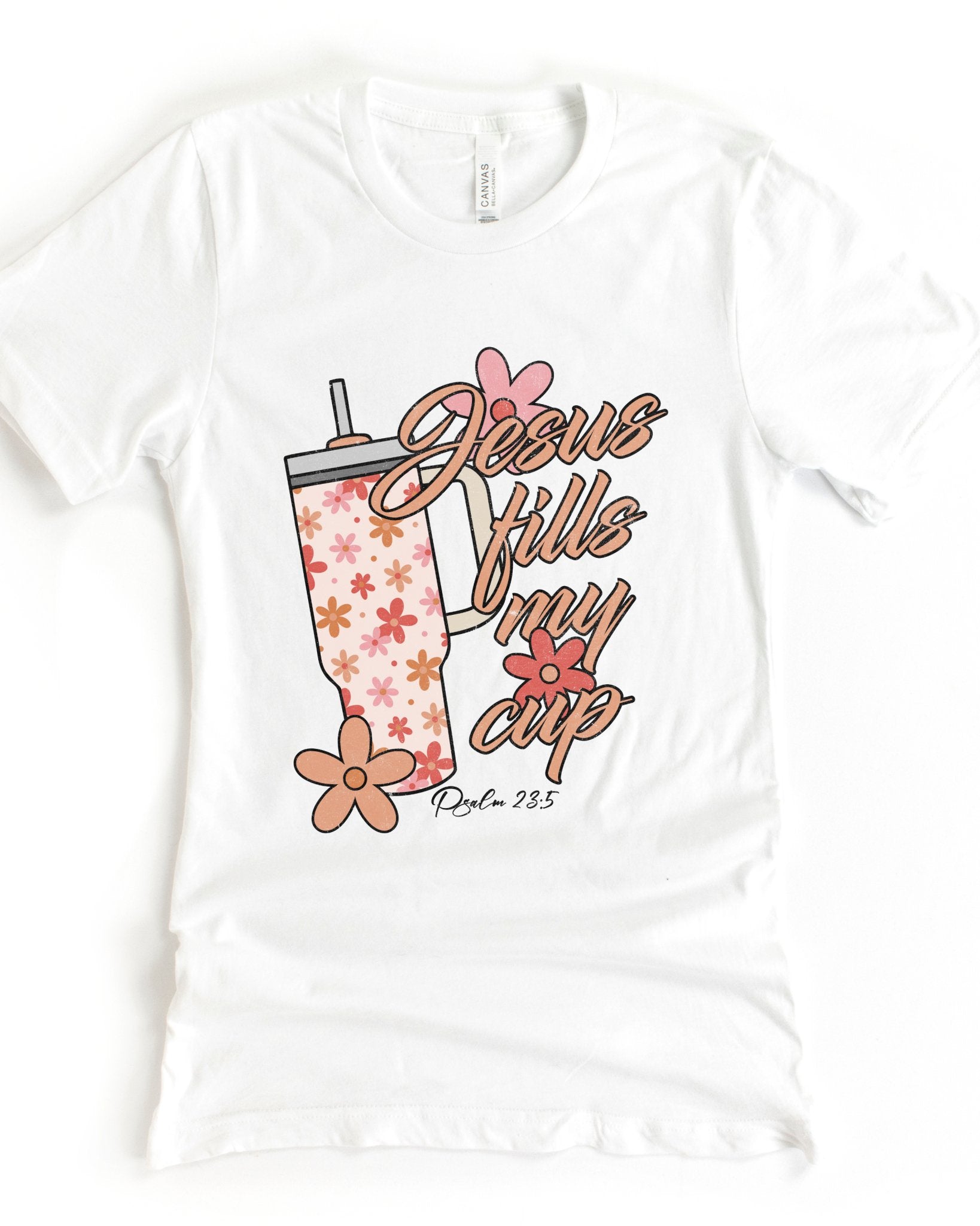 JESUS FILLS MY CUP (BELLA CANVAS) Graphic Tee - Mythical Kitty Boutique